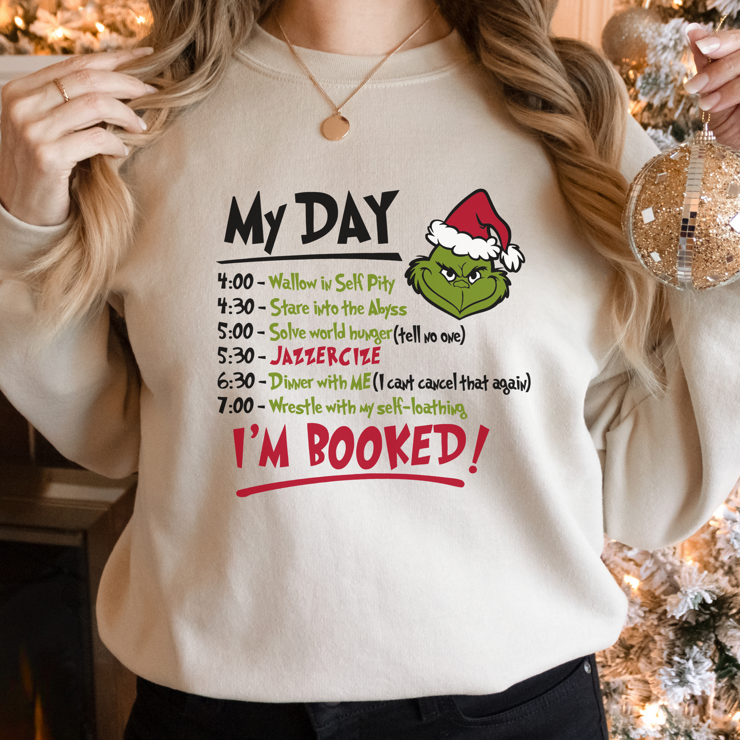My Day I'm Booked Sweatshirt, The Grinch Christmas Schedule Sweatshirt, Women Christmas Sweatshirt, Grinchmas Shirts, Christmas Graphic Tee