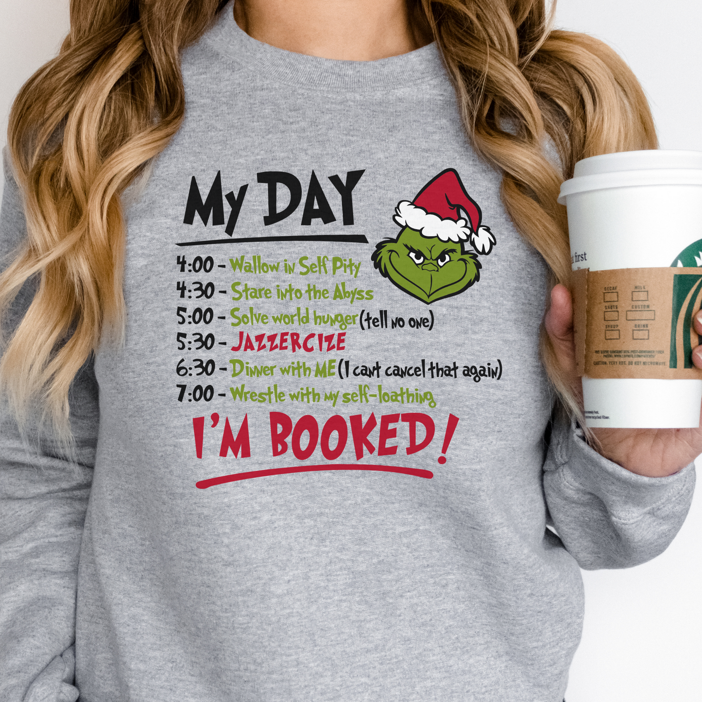 My Day I'm Booked Sweatshirt, The Grinch Christmas Schedule Sweatshirt, Women Christmas Sweatshirt, Grinchmas Shirts, Christmas Graphic Tee